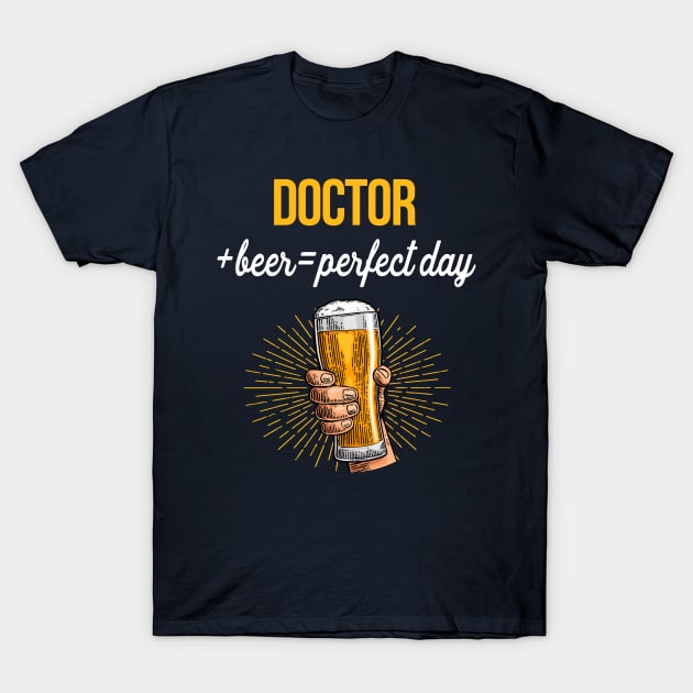 Doctor Beer T-Shirt Doctor Funny Gift Item T-Shirt by Bushf